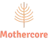 Mothercore